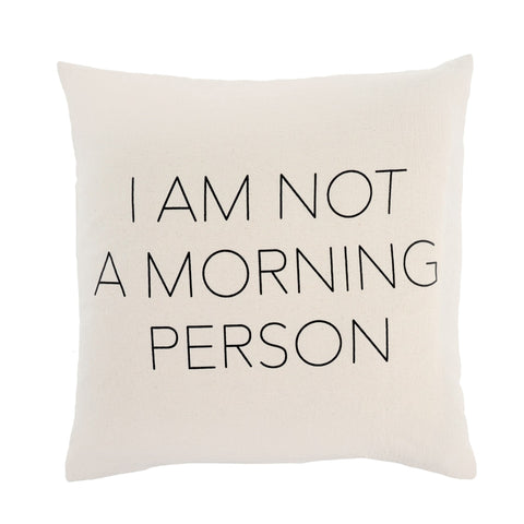 I Am Not A Morning Person - Cushion
