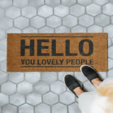 "Hello You Lovely People"  - Outdoor Doormat