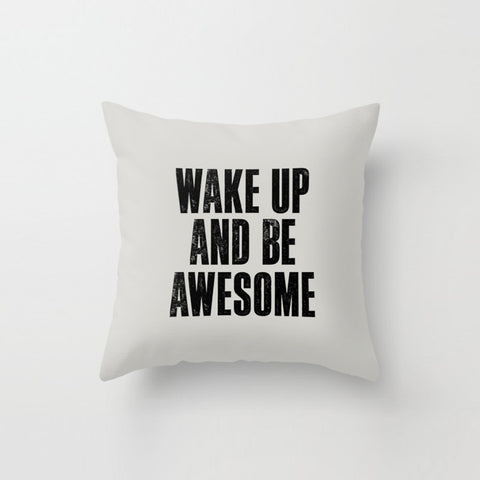 Wake Up And Be Awesome' Cushion
