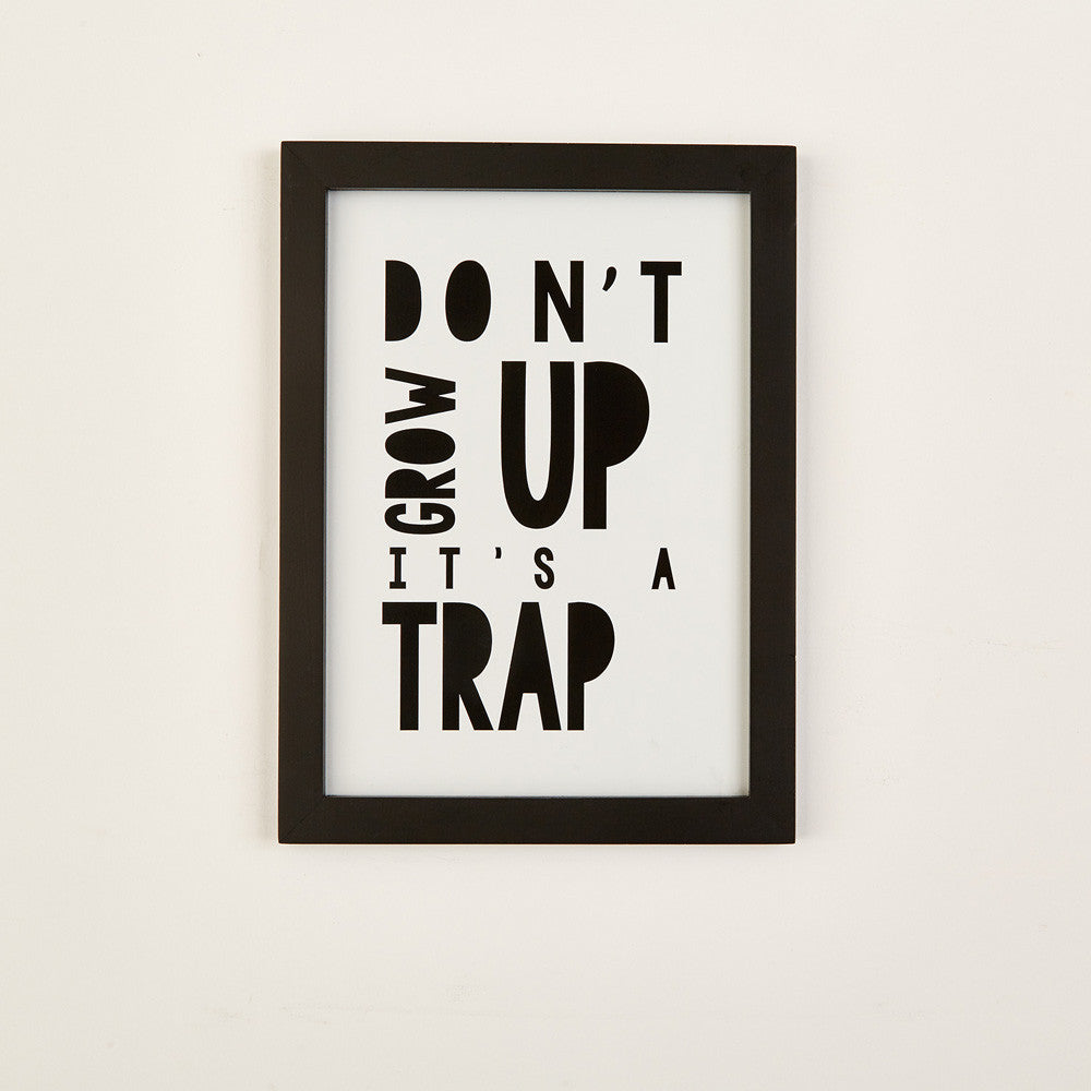 Two's Company Gallery Wall Art "Don't Grow Up It's A Trap"
