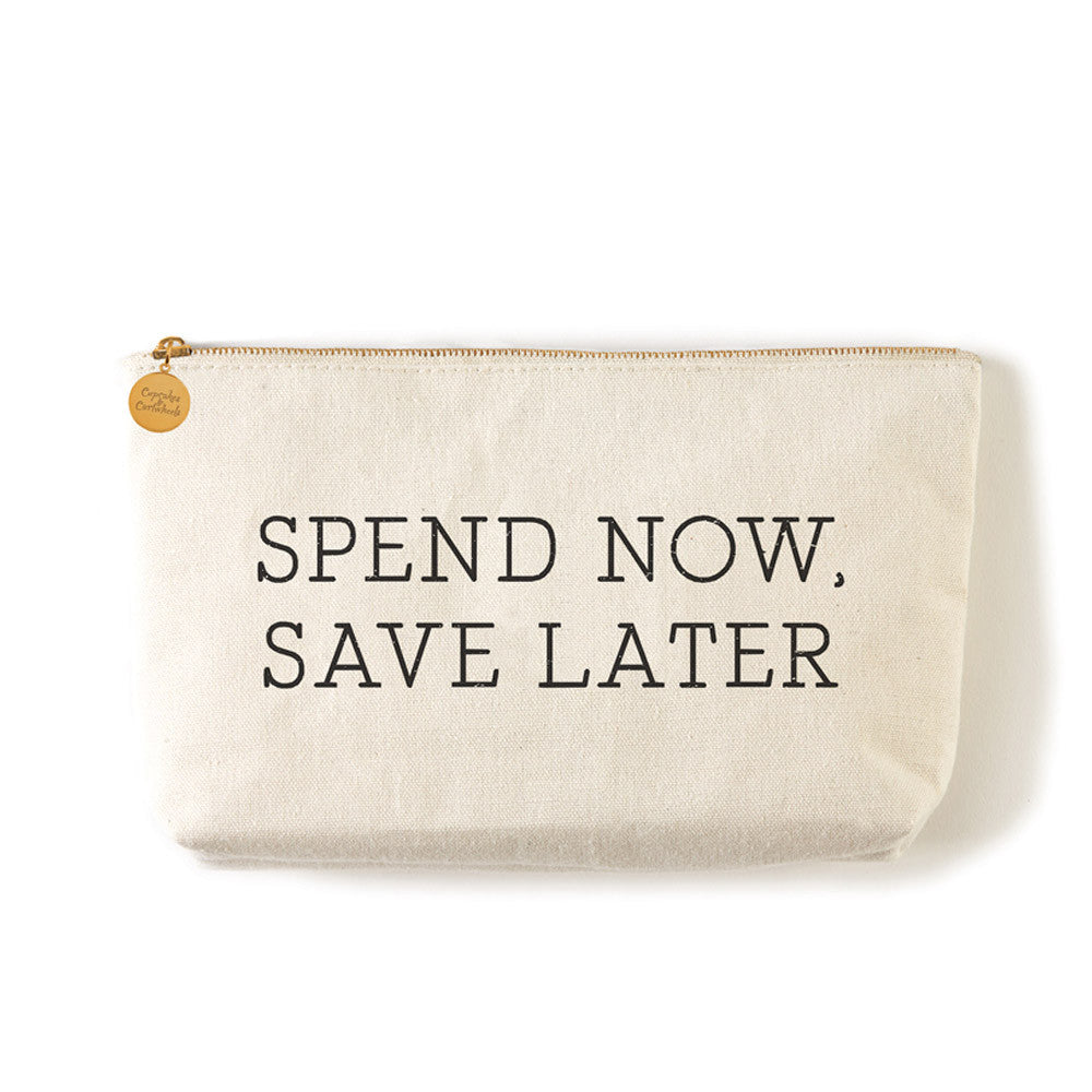 Two's Company Zippered Small Coin Pouch "Spend Now Save Later"