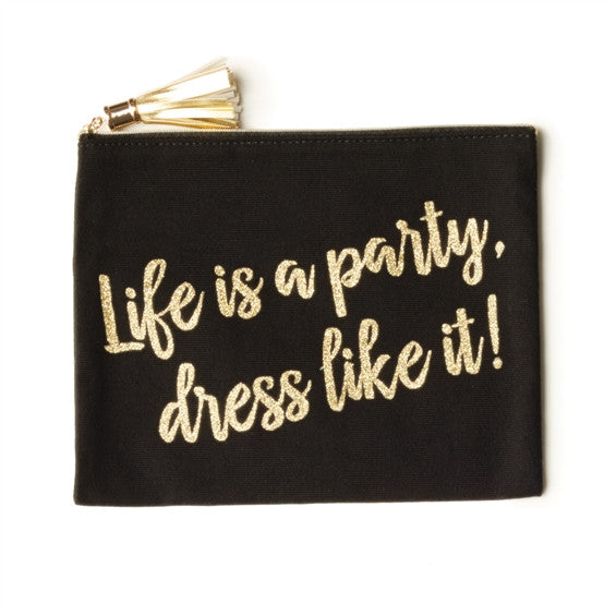 Life Is A Party, Dress Like It! - Glitter Makeup Pouch