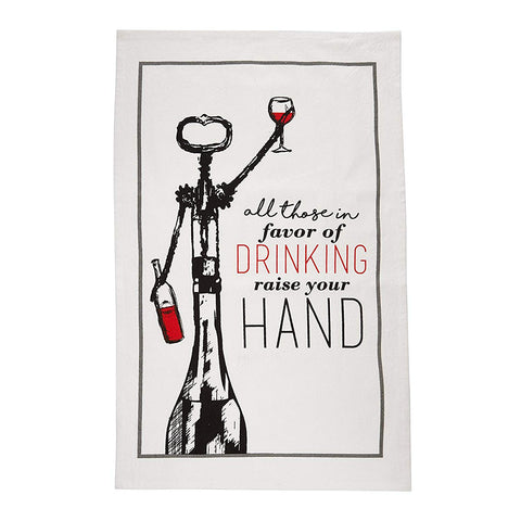 All Those In Favour Of Drinking Raise Your Hand - Flour Sack Kitchen Towels