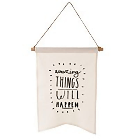 AMAZING THINGS WILL HAPPEN WALL HANGING