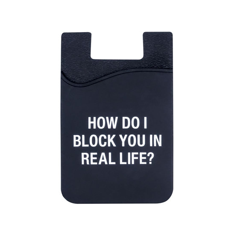 How Do I Block You - Cell Phone Pocket