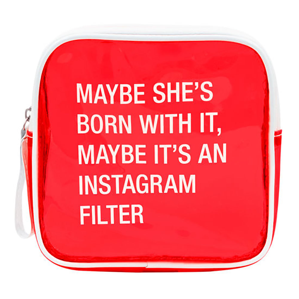 Makeup Bag - Maybe She's Born With It, Maybe It's An Instagram Filter
