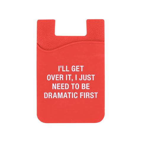 I'll Get Over It - Cell Phone Pocket
