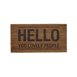 Natural core doormat with the words "Hello you lovely people"