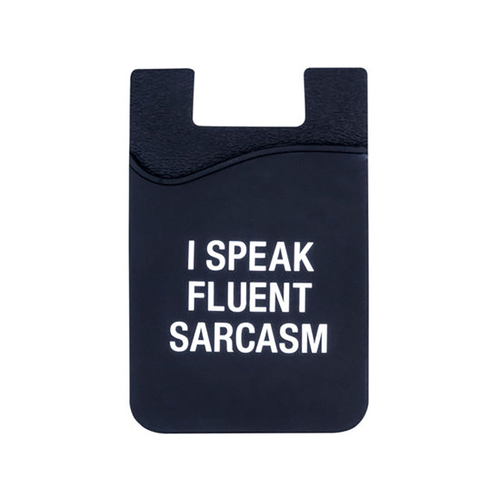 I Speak Fluent Sarcasm - Cell Phone Pocket