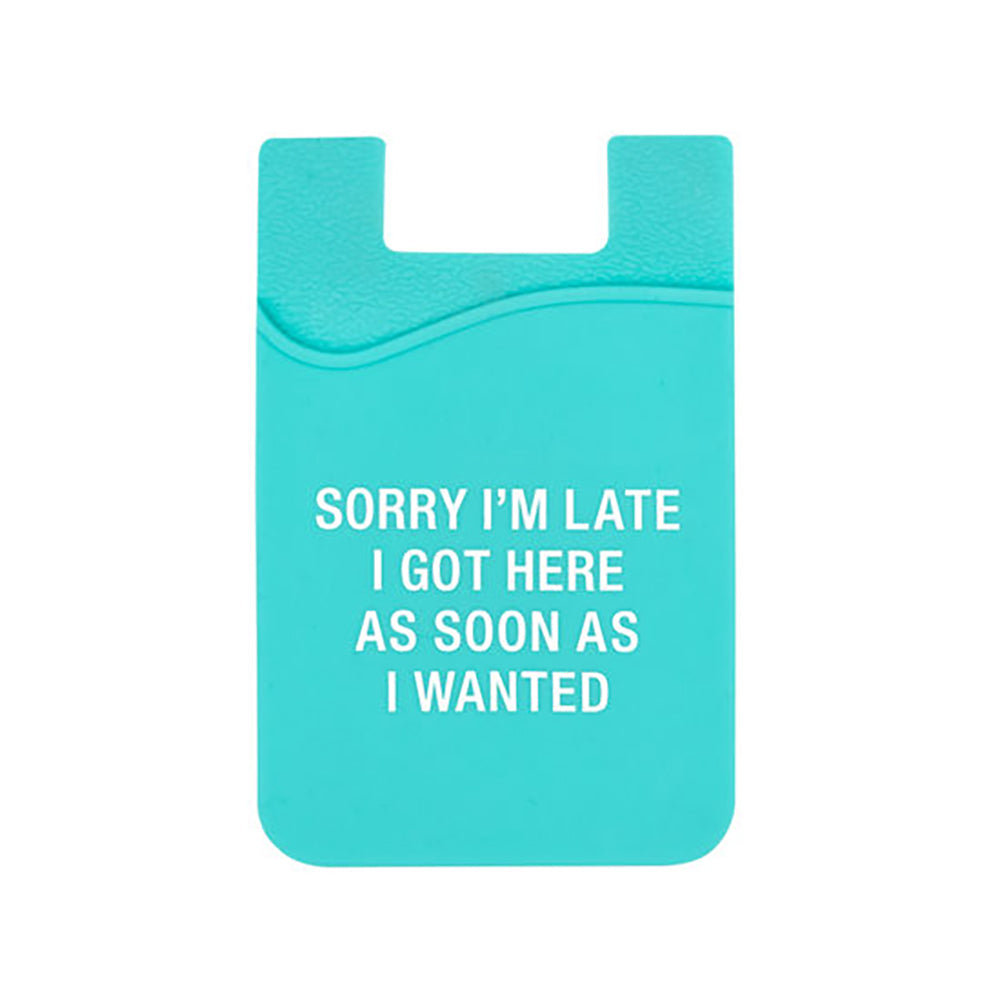 Sorry I'm Late - Cell Phone Pocket